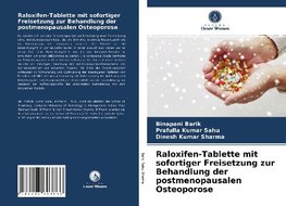 Raloxifen-Tablette mit sofortiger Freisetzung zur Behandlung der postmenopausalen Osteoporose