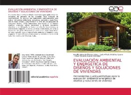 EVALUACIÓN AMBIENTAL Y ENERGÉTICA DE DISEÑOS Y SOLUCIONES DE VIVIENDAS