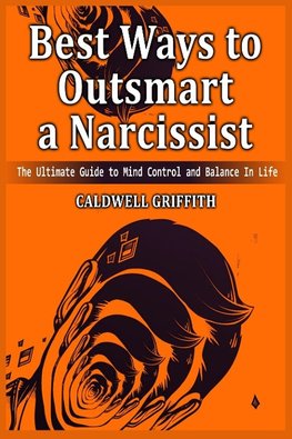 Best Ways to  Outsmart a  Narcissist