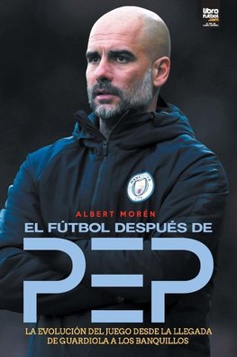 El fútbol después de Pep