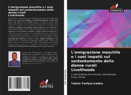 L'emigrazione maschile e i suoi impatti sul sostentamento delle donne rurali Livelihoods