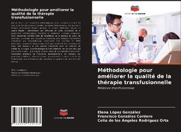 Méthodologie pour améliorer la qualité de la thérapie transfusionnelle