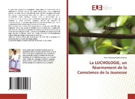 La LUCHOLOGIE, un Réarmement de la Conscience de la Jeunesse