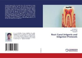 Root Canal Irrigants and Irrigation Protocols