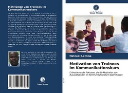 Motivation von Trainees im Kommunikationskurs