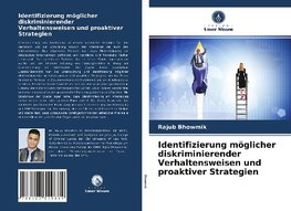 Identifizierung möglicher diskriminierender Verhaltensweisen und proaktiver Strategien