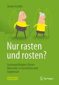 Wer rastet, der rostet?