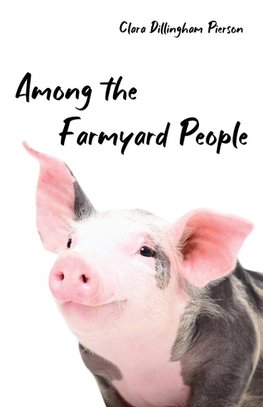 Among the Farmyard People