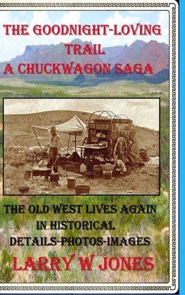 The Goodnight-Loving Trail - A Chuckwagon Saga