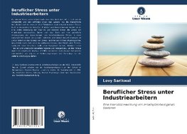 Beruflicher Stress unter Industriearbeitern