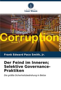 Der Feind im Inneren; Selektive Governance-Praktiken