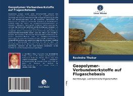 Geopolymer-Verbundwerkstoffe auf Flugaschebasis