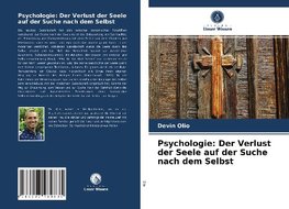 Psychologie: Der Verlust der Seele auf der Suche nach dem Selbst