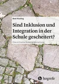 Sind Inklusion und Integration in der Schule gescheitert?