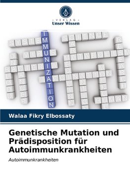 Genetische Mutation und Prädisposition für Autoimmunkrankheiten