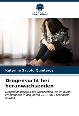 Drogensucht bei heranwachsenden