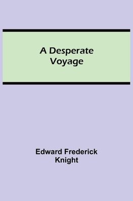 A Desperate Voyage