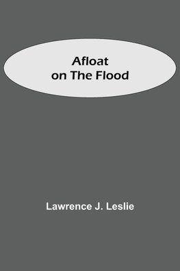 Afloat on the Flood