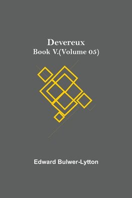 Devereux, Book V.(Volume 05)