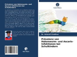 Prävalenz von Hakenwurm- und Ascaris-Infektionen bei Schulkindern