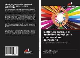 Dettatura parziale di audiolibri inglesi sulla comprensione dell'ascolto