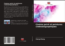 Cinéma peint et peintures cinématographiques