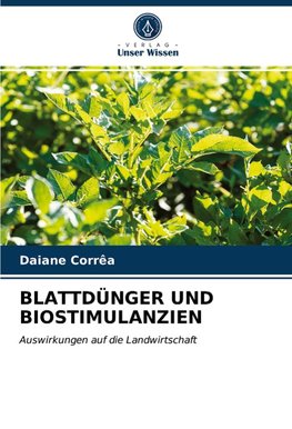 BLATTDÜNGER UND BIOSTIMULANZIEN