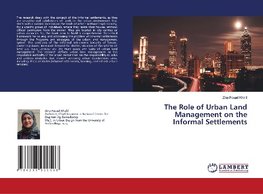 The Role of Urban Land Management on the Informal Settlements