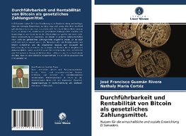 Durchführbarkeit und Rentabilität von Bitcoin als gesetzliches Zahlungsmittel.