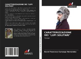 CARATTERIZZAZIONE DEI "LUPI SOLITARI"