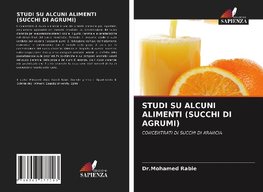 STUDI SU ALCUNI ALIMENTI (SUCCHI DI AGRUMI)