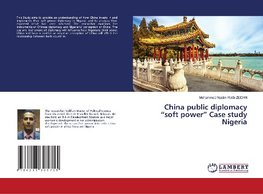 China public diplomacy "soft power" Case study Nigeria