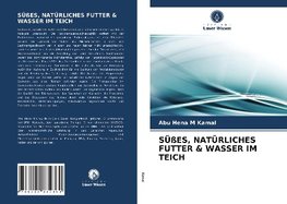 SÜßES, NATÜRLICHES FUTTER & WASSER IM TEICH