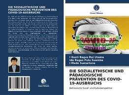 DIE SOZIALETHISCHE UND PÄDAGOGISCHE PRÄVENTION DES COVID-19-AUSBRUCHS