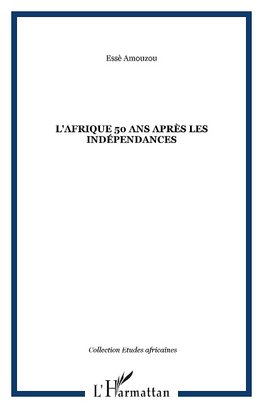 L'Afrique 50 ans après les indépendances