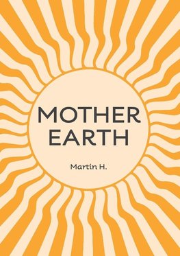 MOTHER EARTH