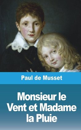 Monsieur le Vent et Madame la Pluie