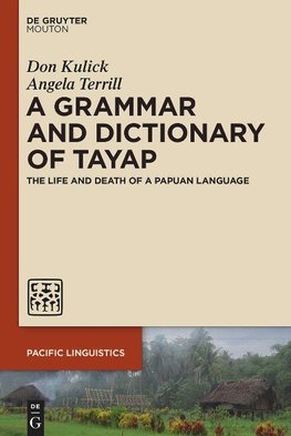 A Grammar and Dictionary of Tayap