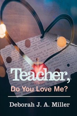 Teacher, Do You Love Me?