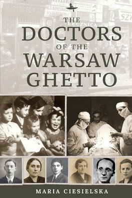 The Doctors of the Warsaw Ghetto