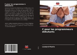 C pour les programmeurs débutants