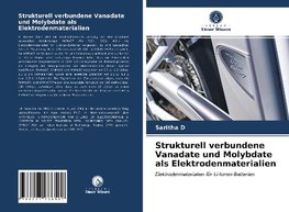 Strukturell verbundene Vanadate und Molybdate als Elektrodenmaterialien