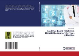 Evidence Based Practice in Hospital Laboratory Services Utilization