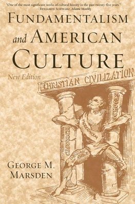 Marsden, G: Fundamentalism and American Culture