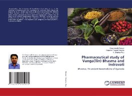 Pharmaceutical study of Vanga(Tin) Bhasma and Indravati