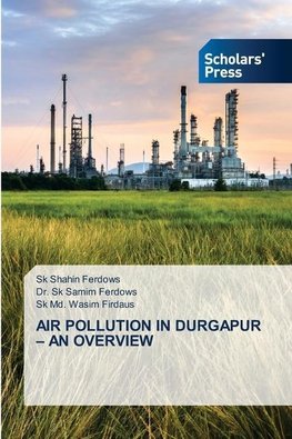 AIR POLLUTION IN DURGAPUR - AN OVERVIEW