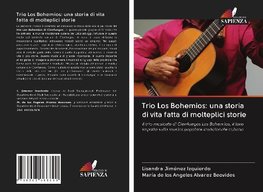 Trio Los Bohemios: una storia di vita fatta di molteplici storie