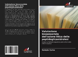 Valutazione biosensoriale dell'azione litica delle peptidoglicanidrolesi