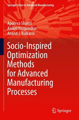 Socio-Inspired Optimization Methods for Advanced Manufacturing Processes