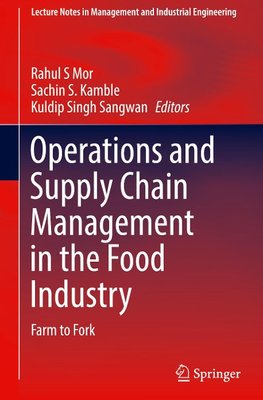 Operations and Supply Chain Management in the Food Industry